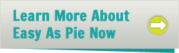 Learn More About Easy As Pie Now